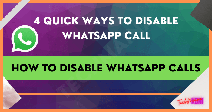 [4 Quick Ways] So deaktivieren Sie WhatsApp-Anrufe (ohne Probleme) 2022
