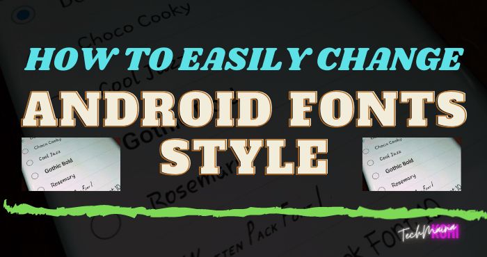 Az Android betűtípus stílusának egyszerű megváltoztatása
