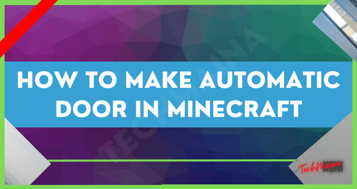 Minecraft'ta Otomatik Kapı Nasıl Yapılır?
