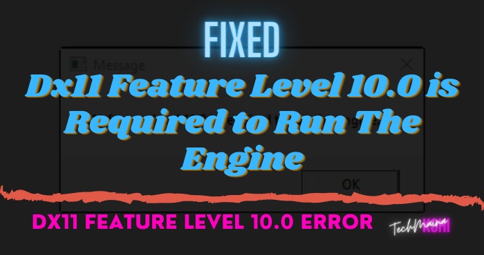Behoben: Dx11 Feature Level 10.0 ist zum Ausführen der Engine erforderlich