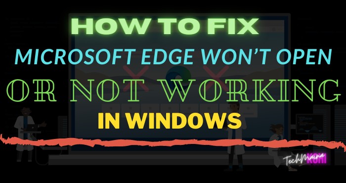 Microsoft Edge가 Windows 10에서 열리지 않거나 작동하지 않음