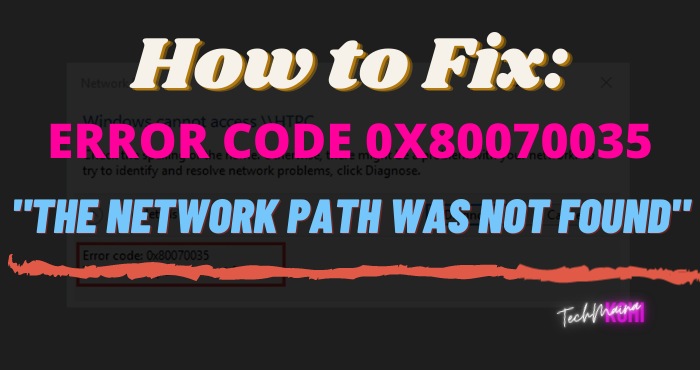 Como corrigir o código de erro 0x80070035 O caminho de rede não foi encontrado