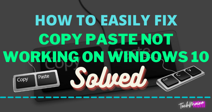 Jak opravit, že funkce Copy Paste nefunguje ve Windows 10