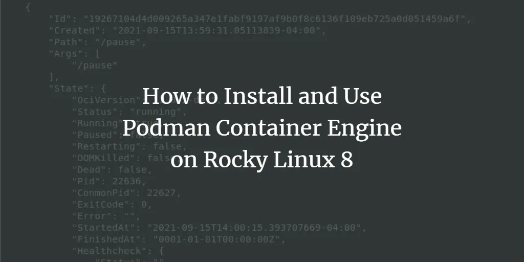 So installieren und verwenden Sie Podman Container Engine unter Rocky Linux 8