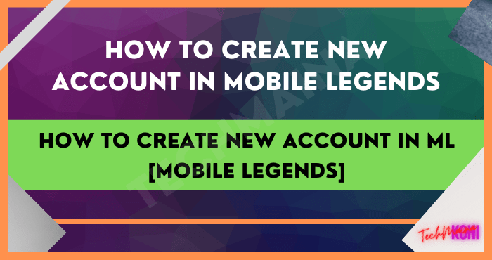 Hvordan opprette ny konto i ML [Mobile Legends]
