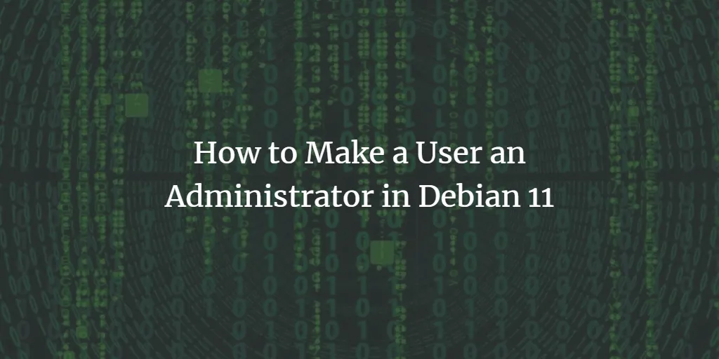 So machen Sie einen Benutzer zum Administrator in Debian 11