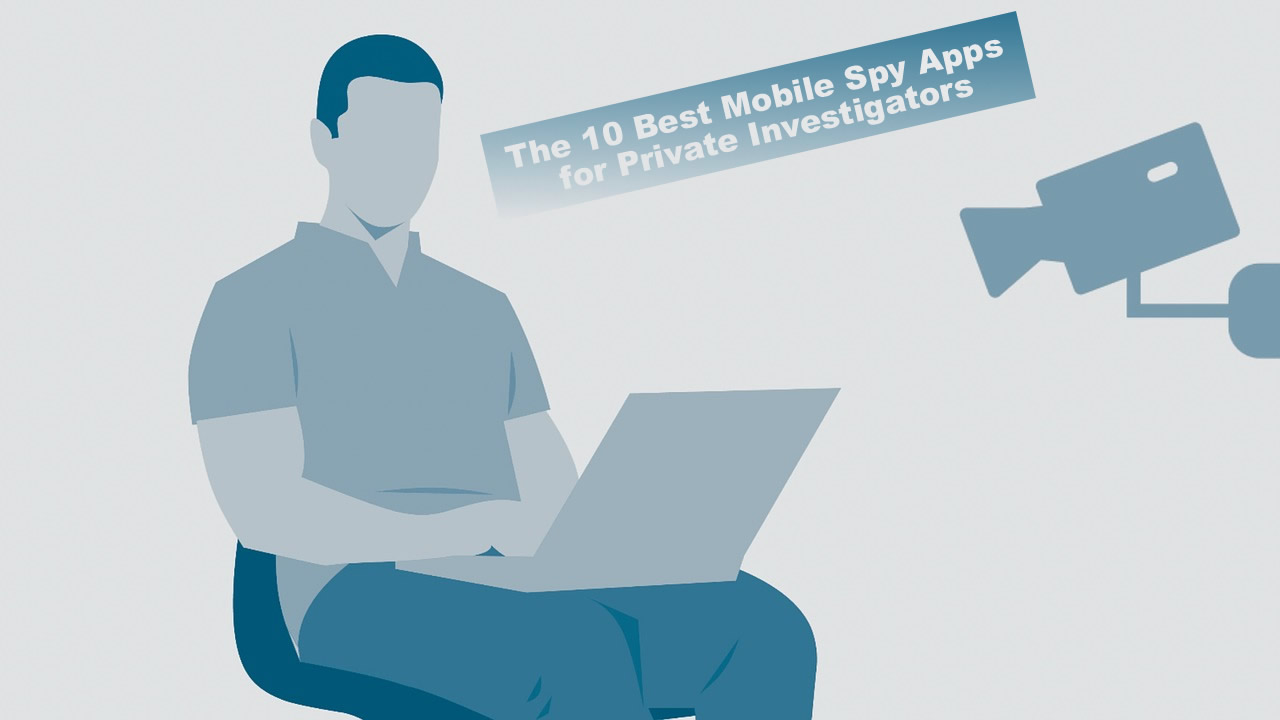 Die 10 besten Handy-Spionage-Apps für Privatdetektive