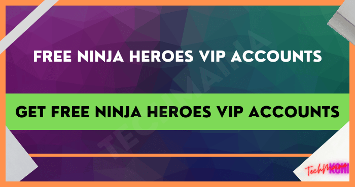Få gratis Ninja Heroes VIP-konton