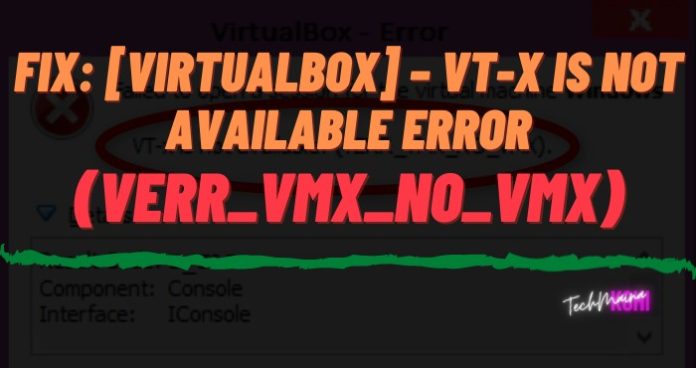⁇ [VirtualBox] - VT-x - (VERR_VMX_NO_VMX)