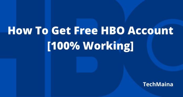 So erhalten Sie ein kostenloses HBO-Konto [100% Working]