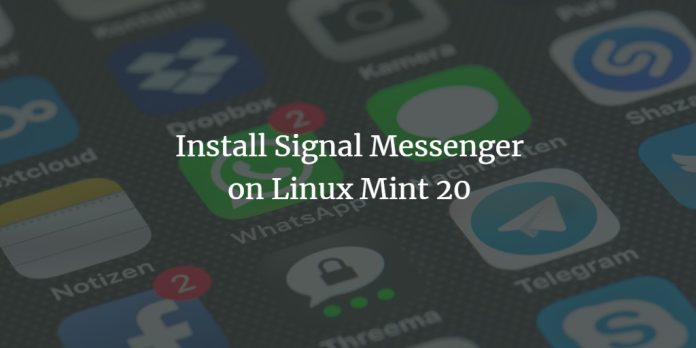 Installieren Sie Signal Messenger unter Linux Mint 20