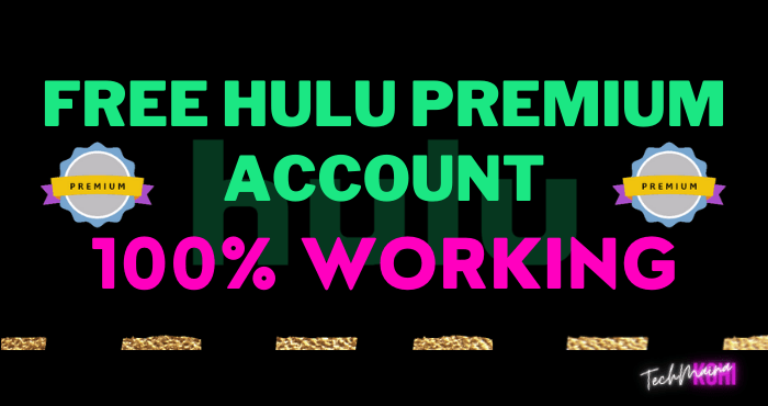 Neuestes kostenloses Hulu-Konto 2022 [Hulu Premium Accounts]