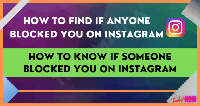Hoe weet je of some je op Instagram heeft geblokkeerd