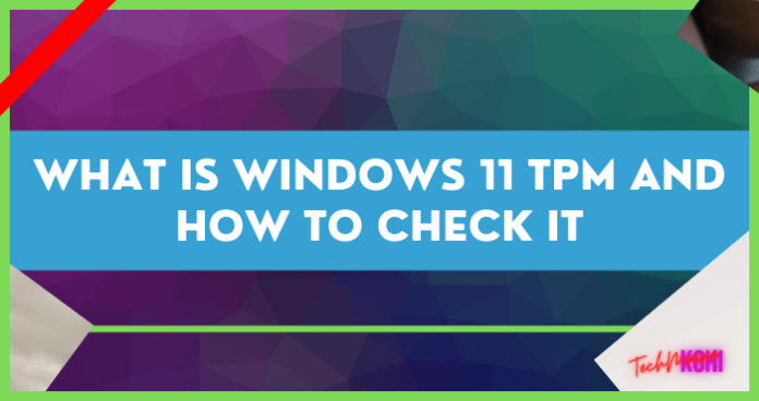 Windows 11 ist ein TPM und steuerbar