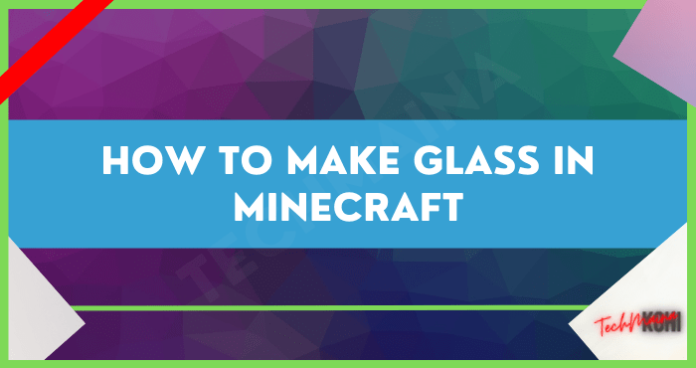 在 在 Minecraft 中 製作 玻璃