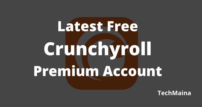 Holen Sie sich das neueste kostenlose Crunchyroll-Premiumkonto [2022]