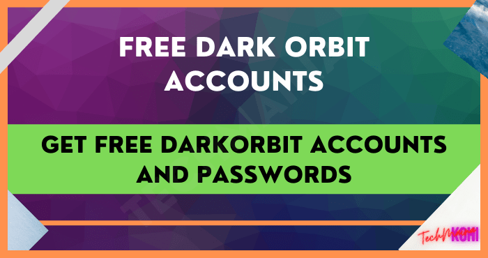 Holen Sie sich kostenlose DarkOrbit-Konten und Passwörter [2022]