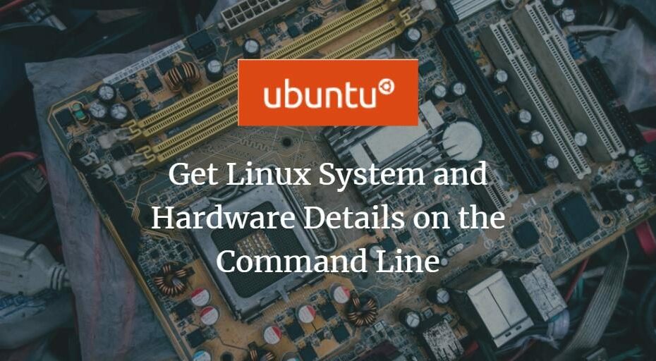 Rufen Sie Linux-System- und Hardwaredetails in der Befehlszeile ab