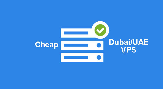 So erhalten Sie günstige VPS in Dubai/VAE für Hosting und VPN-Einrichtung