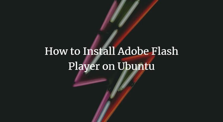 So installieren Sie Adobe Flash Player auf Ubuntu
