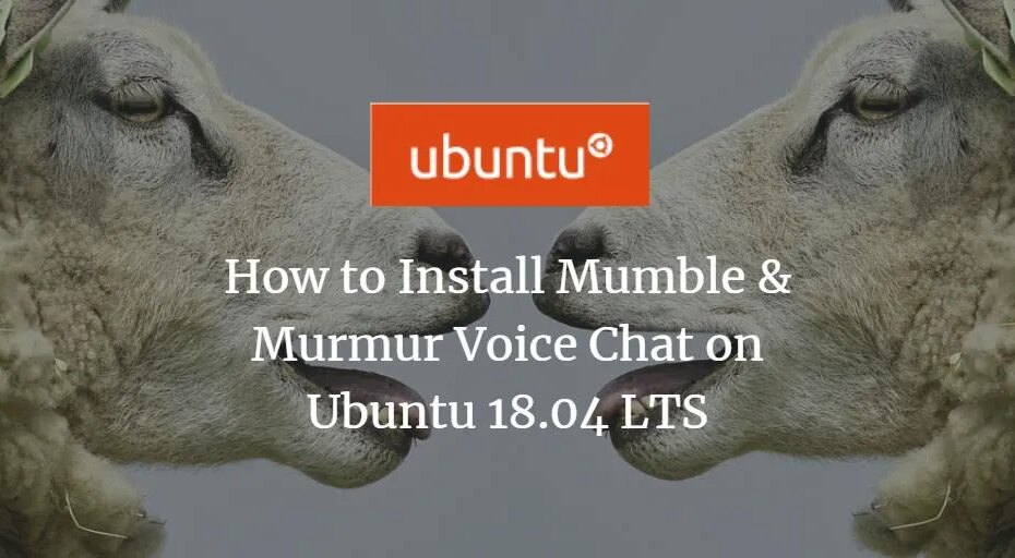 So installieren Sie Mumble & Murmur Voice Chat unter Ubuntu 18.04 LTS