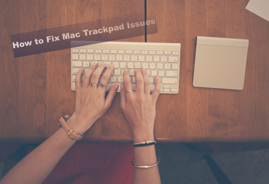 Ursachen für Mac Trackpad-Probleme und wie man sie behebt