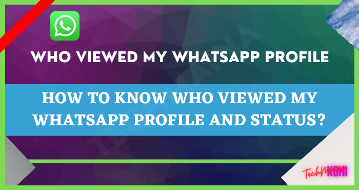 Woher weiß ich, wer mein WhatsApp-Profil und meinen Status angesehen hat?